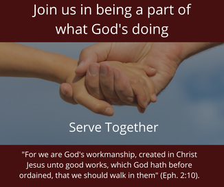 Join us in being a part of what God's doing: Serve Together. Eph. 2:10